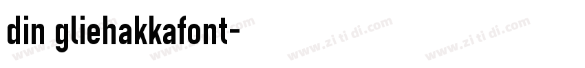 din gliehakkafont字体转换